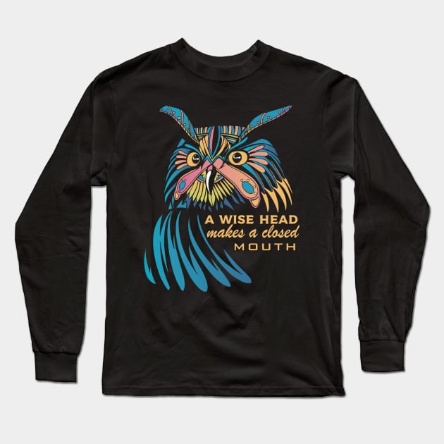 Mystic Owl "A wise head makes a closed mouth" Long Sleeve T-Shirt by AJ techDesigns